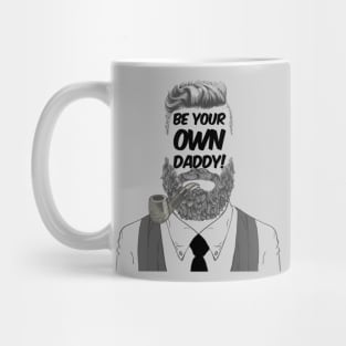 Be Your Own Daddy Mug